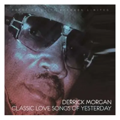 "Classic Love Songs of Yesterday" ("Derrick Morgan") (CD / Album)