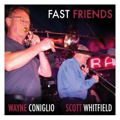 "Fast Friends" ("Wayne Coniglio & Scott Whitfield") (CD / Album)