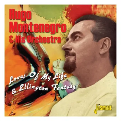 "Loves of My Life & Ellington Fantasy" ("Hugo Montenegro & His Orchestra") (CD / Album)