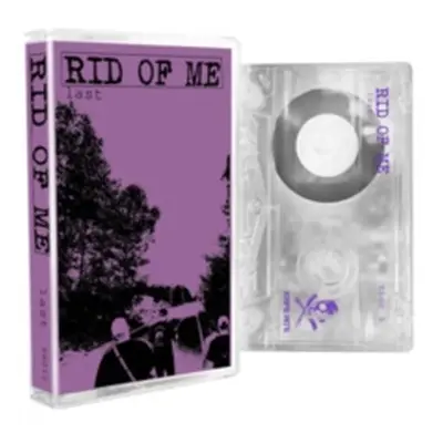 "Last" ("Rid Of Me") (Cassette Tape)