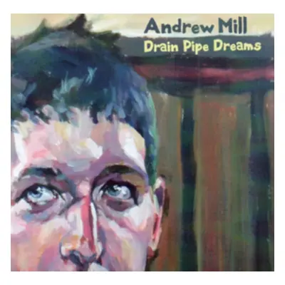 "Drain Pipe Dreams" ("Andrew Mill") (CD / Album)