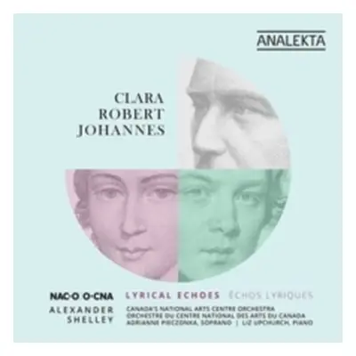 "Clara/Robert/Johannes: Lyrical Echoes" ("") (CD / Album Digipak)