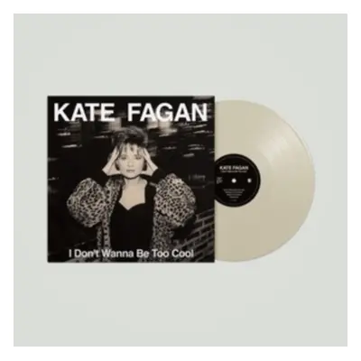 "I Don't Wanna Be Too Cool" ("Kate Fagan") (Vinyl / 12" Album Coloured Vinyl (Limited Edition))