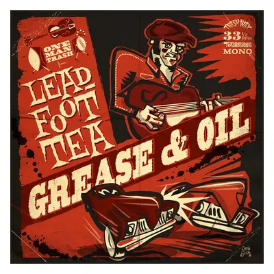 "Grease & Oil" ("Leadfoot Tea") (Vinyl / 12" Album)