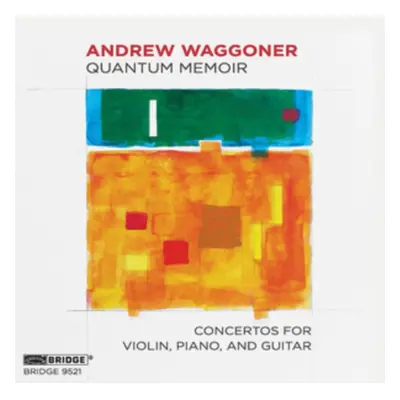 "Andrew Waggoner: Quantum Memoir" ("") (CD / Album)