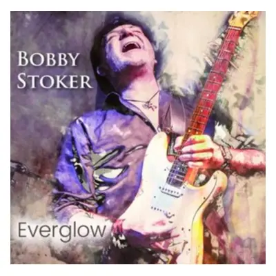 "Everglow" ("Bobby Stoker") (CD / Album)