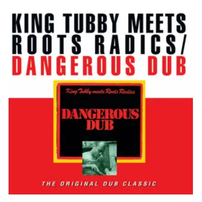 "Dangerous Dub" ("King Tubby meets Roots Radics") (Vinyl / 12" Album)