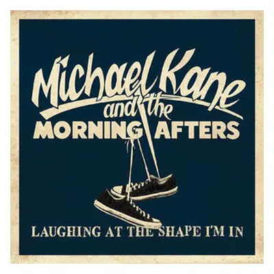 "Laughing at the Shape I'm In" ("Michael Kane and the Morning Afters") (Vinyl / 7" EP)