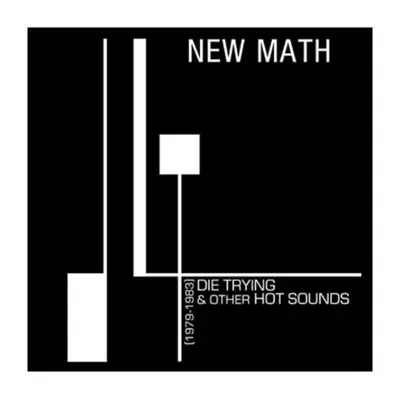 "Die Trying & Other Hot Sounds (1979-1983)" ("New Math") (CD / Album)