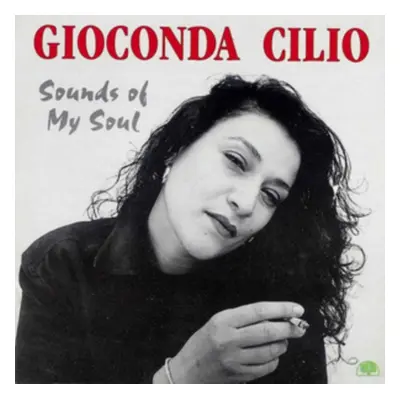 "Sounds of My Soul" ("Gioconda Cilio") (CD / Album)