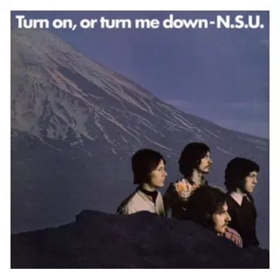 "Turn On, Or Turn Me Down" ("N. S. U.") (CD / Album)