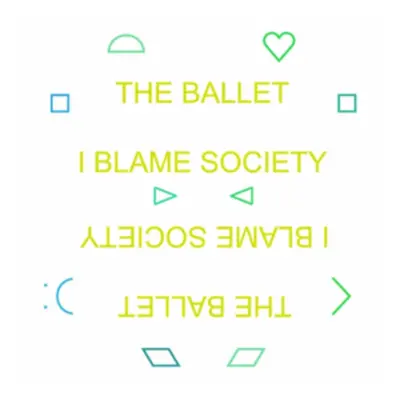 "I Blame Society" ("The Ballet") (Vinyl / 12" Album)