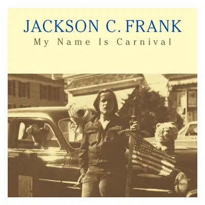 "My name is carnival" ("Jackson C. Frank") (Vinyl / 12" Album)