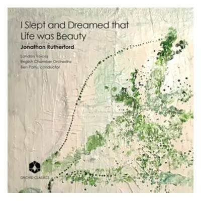 "Jonathan Rutherford: I Slept and Dreamed That Life Was Beauty" ("") (CD / Album)