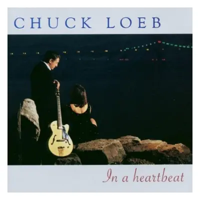 "In A Heartbeat" ("Chuck Loeb") (CD / Album)