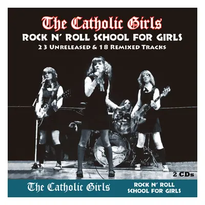 "Rock N' Roll School for Girls" ("The Catholic Girls") (CD / Album)