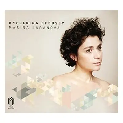 "Marina Baranova: Unfolding Debussy" ("") (CD / Album)