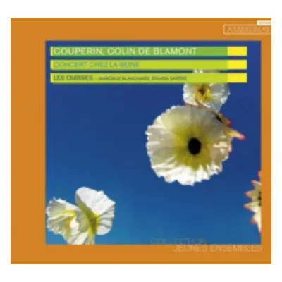 "Couperin/Colin De Blamont: Concert Chez La Reine" ("") (CD / Album)