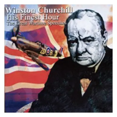 "His Finest Hour - The Wartime Speeches" ("") (CD / Album)