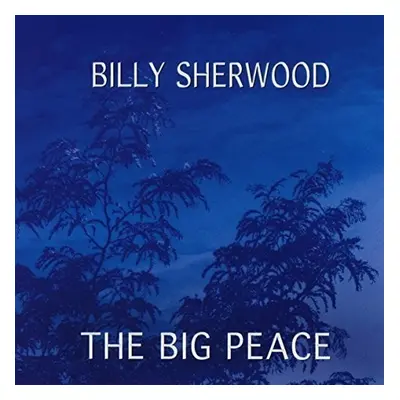 "The Big Peace" ("Billy Sherwood") (CD / Album)