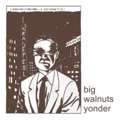 "Big Walnuts Yonder" ("Big Walnuts Yonder") (Vinyl / 12" Album)