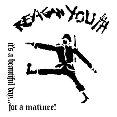 "It's a Beautiful Day for a Matinee!" ("Reagan Youth") (Vinyl / 12" Album)