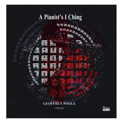 "Geoffrey Poole: A Pianist's I Ching" ("") (CD / Box Set)