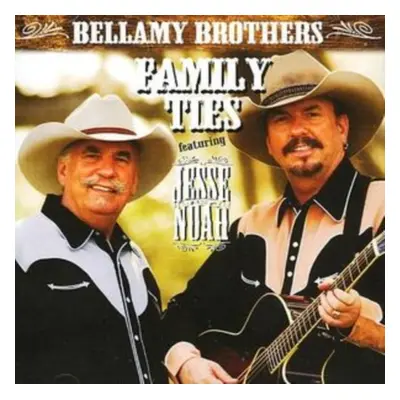 "Family Ties - Featuring Jeese and Noah" ("The Bellamy Brothers") (CD / Album)