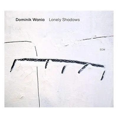 "Lonely Shadows" ("Dominik Wania") (CD / Album)