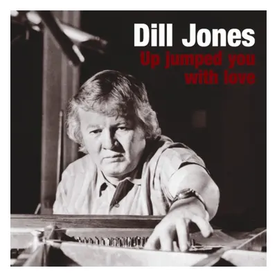 "Up Jumped You With Love" ("Dill Jones") (CD / Album)