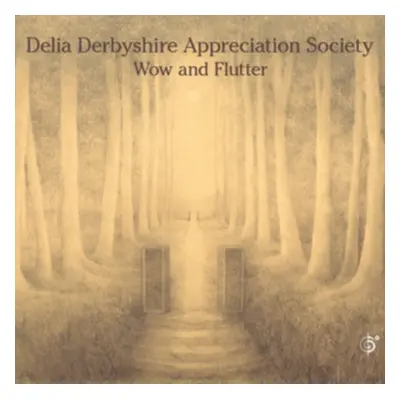 "Wow and Flutter" ("Delia Derbyshire Appreciation Society") (CD / Album)