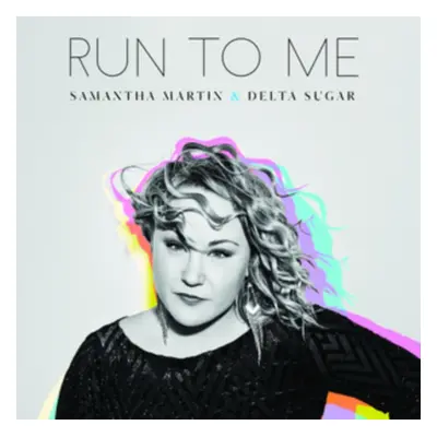 "Run to Me" ("Samantha Martin & Delta Sugar") (Vinyl / 12" Album)