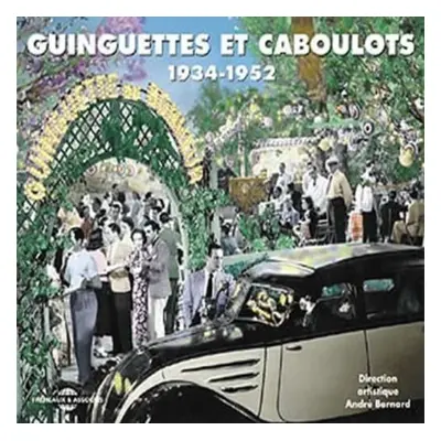 "Guinguettes Et Caboulots 1934 - 1952 [french Import]" ("") (CD / Album)