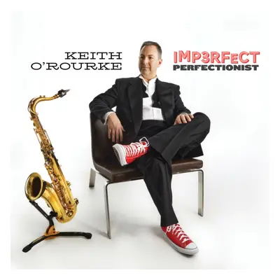 "Imperfect perfectionist" ("Keith O' Rourke") (CD / Album)