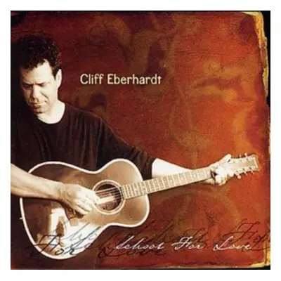 "School for Love" ("Cliff Eberhardt") (CD / Album)