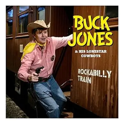 "Rockabilly Train" ("Buck Jones & His Lonestar Cowboys") (CD / Album)