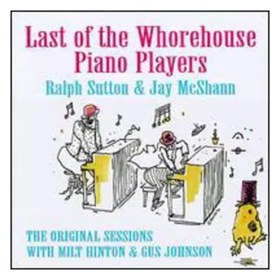 "Last of the Whorehouse Piano Players" ("Ralph Sutton & Jay McShann") (CD / Album)