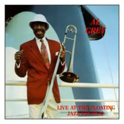 "Live at the Floating Jazz Festival" ("Al Grey") (CD / Album)