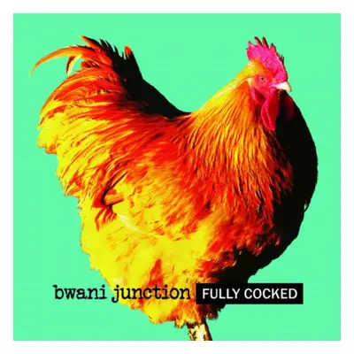 "Fully Cocked" ("Bwani Junction") (CD / Album)