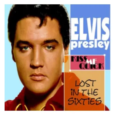 "Lost in the Sixties: Kiss Me Quick" ("Elvis Presley") (CD / Album)