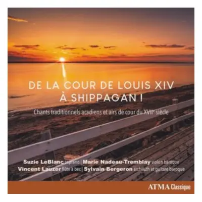 "De La Cour De Louis XIV: A Shippagan!" ("") (CD / Album)