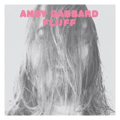 "Fluff" ("Andy Gabbard") (Vinyl / 12" Album)