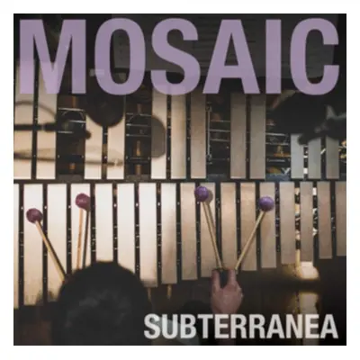 "Subterranea" ("Mosaic") (CD / Album)