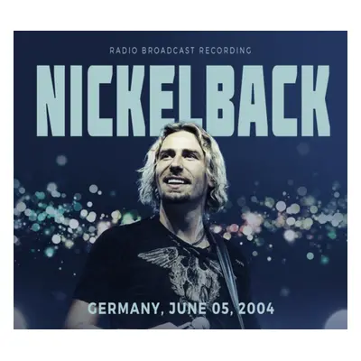 "Germany, June 05, 2004" ("Nickelback") (CD / Album)