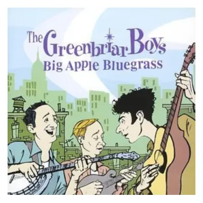 "Big Apple Bluegrass" ("Greenbriar Boys") (CD / Album)