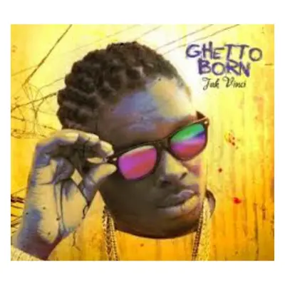 "Ghetto Born" ("Jah Vinci") (CD / Album)