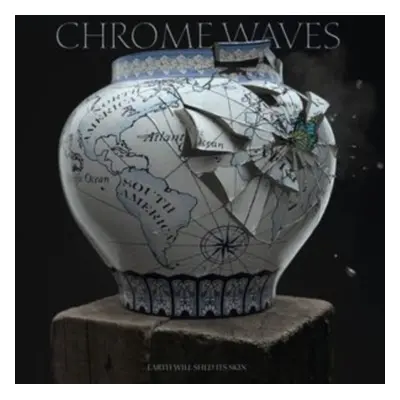 "Earth will shed its skin" ("Chrome Waves") (Vinyl / 12" Album Coloured Vinyl)