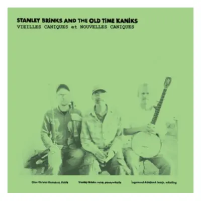 "Vieilles Caniques/nouvelles Caniques" ("Stanley Brinks and the Old Time Kaniks") (Vinyl / 12" A