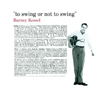 "To Swing Or Not To Swing Kessel Barney" ("") (CD / Album)