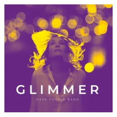 "Glimmer" ("The Dave Foster Band") (Vinyl / 12" Album)